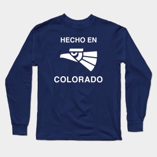 Hecho en Colorado Long Sleeve T-Shirt